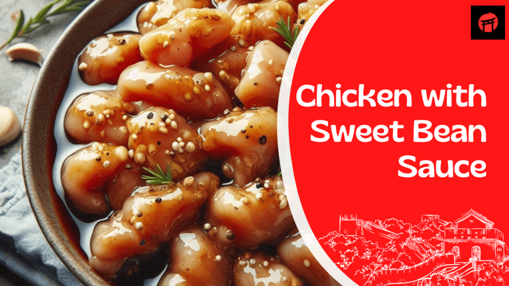 Chicken with Sweet Bean Sauce